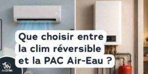 climatisation réversible ou pompe à chaleur